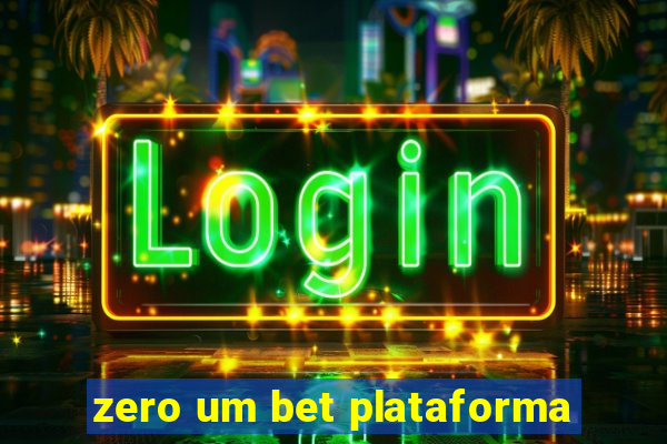 zero um bet plataforma